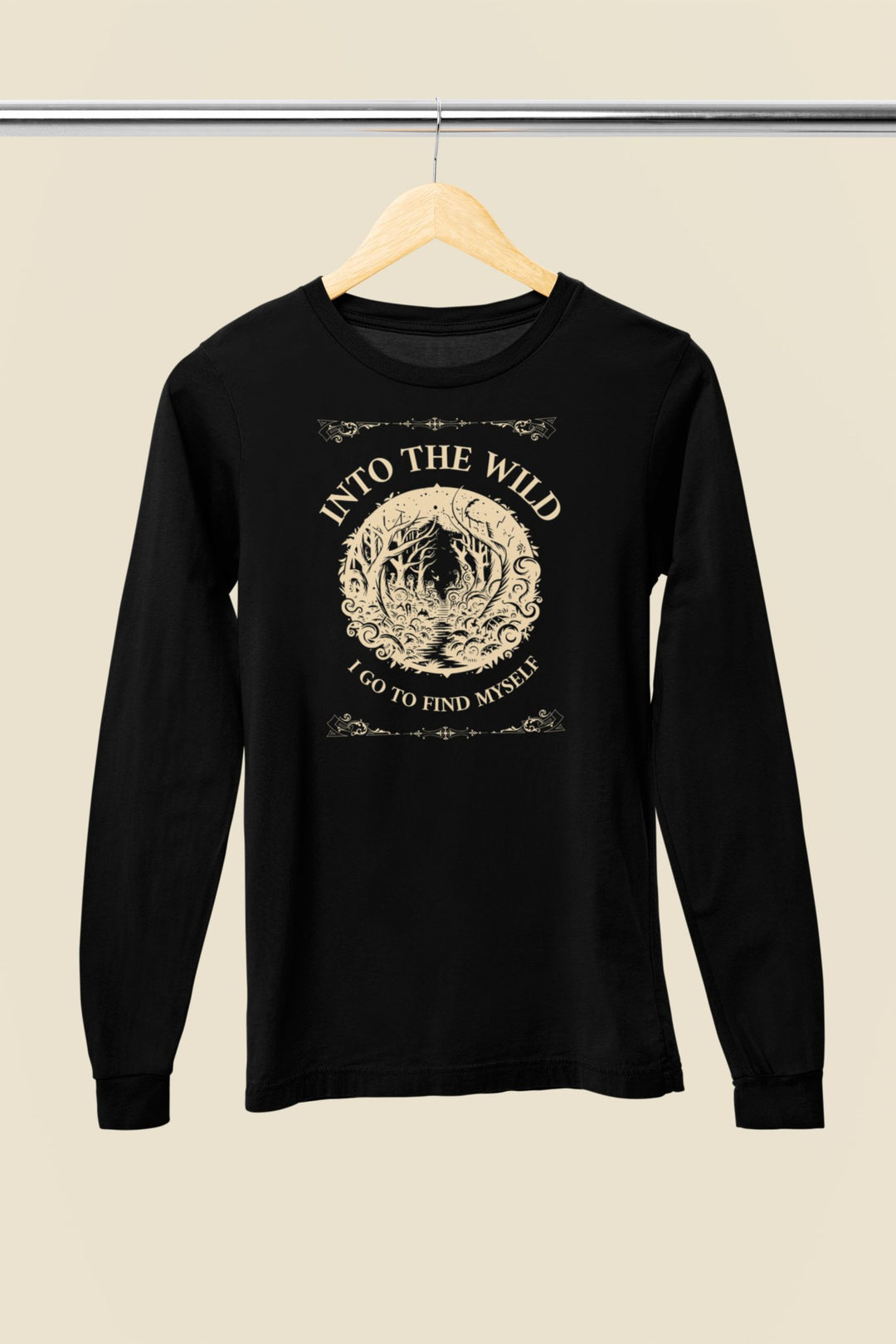 Into The Wild I Go Long Sleeve Tee - Milady's Mythical Market