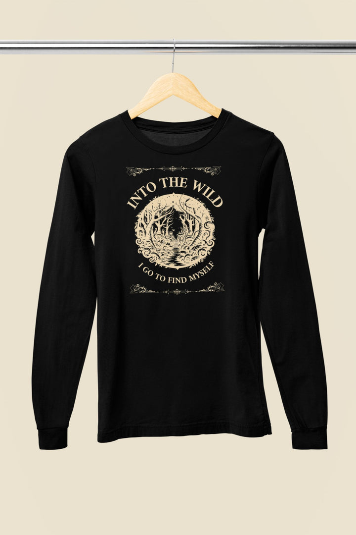 Into The Wild I Go Long Sleeve Tee - Milady's Mythical Market